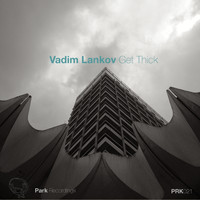 Vadim Lankov - Get Thick