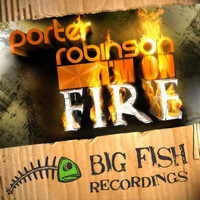 Porter Robinson - I'm On Fire