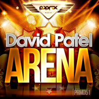 David Patel - Arena Ep