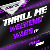 Thrill Me - Weekend Wars Ep