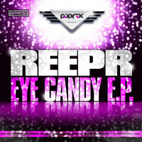 ReepR - Eye Candy Ep