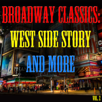 Various Artists - Broadway Classics: West Side Story and More, Vol. 2