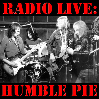 Humble Pie - Radio Live: Humble Pie