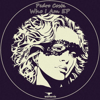 Pedro Costa - Who I Am EP
