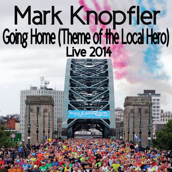 Mark Knopfler - Going Home (Theme Of The Local Hero) (Live / 2014)