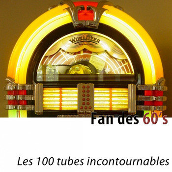 Various Artists - Fan des 60's (Les 100 tubes incontournables) [Remastered]