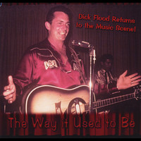 Dick Flood - The Way It Used to Be