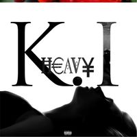 K.I - Heavy (Explicit)
