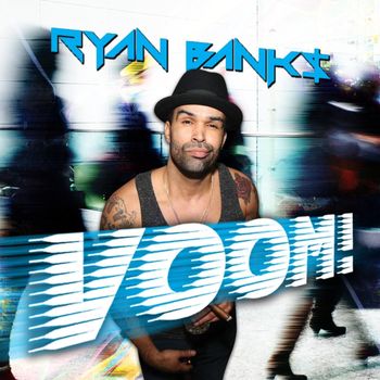 Ryan Banks - Voom! (Explicit)