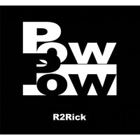 R2rick - Pow Pow