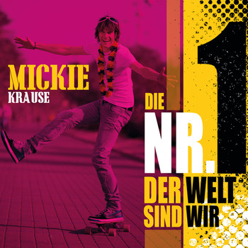 Mickie Krause - Die Nummer 1 der Welt sind wir