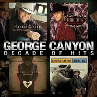 George Canyon - Decade Of Hits