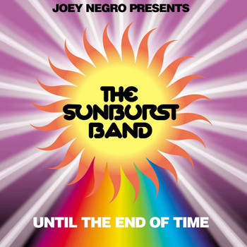 Joey Negro, Dave Lee, The Sunburst Band - Until The End of Time