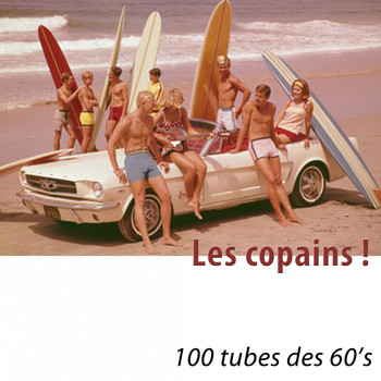 Various Artists - Les copains ! (100 tubes des 60's) [Remastered]