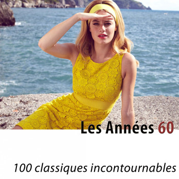 Various Artists - Les années 60 (100 classiques incontournables) [Remastered]