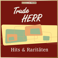Trude Herr - Masterpieces presents Trude Herr: Hits & Raritäten