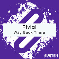 Rivial - Way Back There