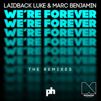 Laidback Luke and Marc Benjamin - We're Forever