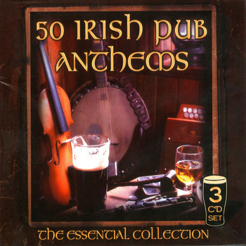 Various Artists - The Essential Collection of Irish Pub Anthems