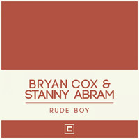 Bryan Cox, Stanny Abram - Rude Boy