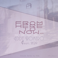 Eddy Romero - From Here To Now EP
