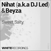 Nihat a.k.a DJ Led & Beyza - Sweet Salty