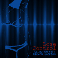 Poediction feat. Trevor Jackson - Lose Control