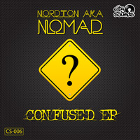Nordton a.k.a Nomad - Confused - Ep