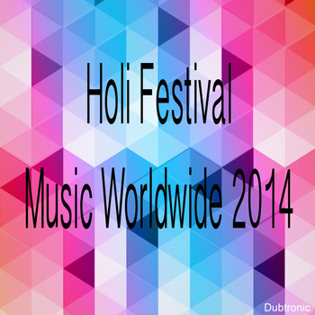 Various Artists - Holi Festival Music Worldwide 2014