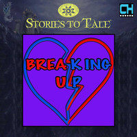 CueHits - Stories To Tale Vol. 10: Breaking Up