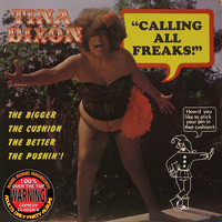 Tina Dixon - Calling All Freaks