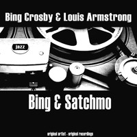 Bing Crosby & Louis Armstrong - Bing & Satchmo (Remastered)