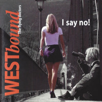 Westbound - I Say No (The Flying Doctors)