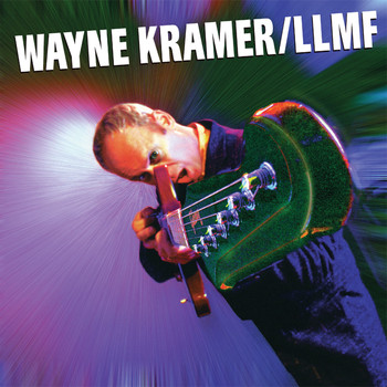 Wayne Kramer - LLMF (Explicit)
