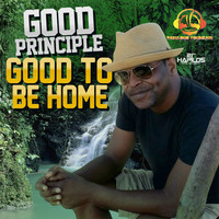 Good Principle - Good To Be Home - Single