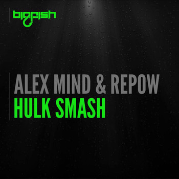 Alex Mind & Repow - Hulk Smash