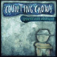 Counting Crows - Somewhere Under Wonderland