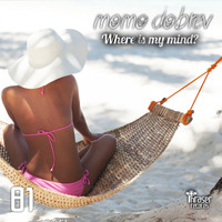 Momo Dobrev - Where is my mind