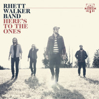 Rhett Walker Band - Here's to the Ones