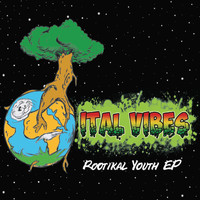 Ital Vibes - Rootikal Youth EP