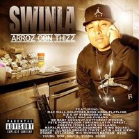 Swinla - Arroz Con Thizz (Explicit)