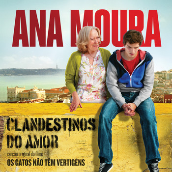 Ana Moura - Clandestinos Do Amor (Canção Original Do Filme Os Gatos Não Têm Vertigens)