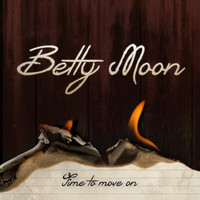 Betty Moon - Time to Move On