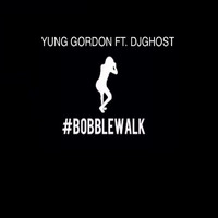 Dj Ghost - Bobble Walk (feat. DJ Ghost)