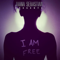 Jahna Sebastian - I Am Free