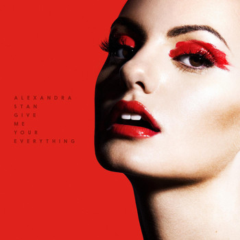 Alexandra Stan - Give Me Your Everything