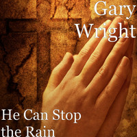 Gary Wright - He Can Stop the Rain