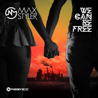 Max Styler - We Can Be Free
