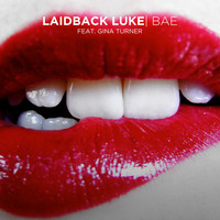 Laidback Luke - Bae (feat. Gina Turner)