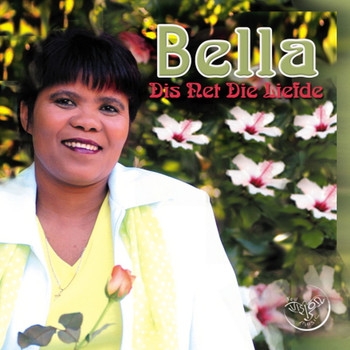 Bella - Dis Net Die Liefde